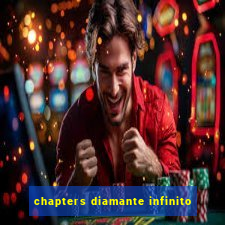 chapters diamante infinito